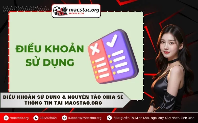 Điều Khoản Sử Dụng & Nguyên Tắc Chia Sẻ Thông Tin Tại macstac.org